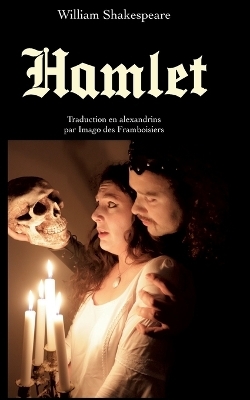 Hamlet - William Shakespeare, Imago des Framboisiers