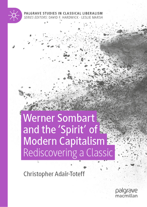 Werner Sombart and the 'Spirit' of Modern Capitalism - Christopher Adair-Toteff