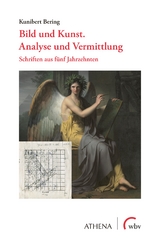 Bild und Kunst. Analyse und Vermittlung - Kunibert Bering