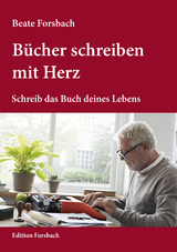 Bücher schreiben mit Herz - Beate Forsbach