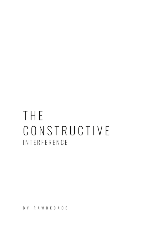 The Constructive Interference -  Rawdecade