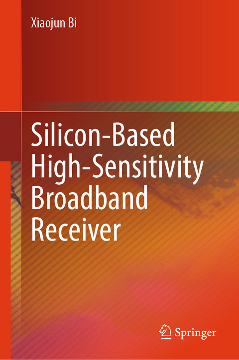 Silicon-Based High-Sensitivity Broadband Receiver - Xiaojun Bi