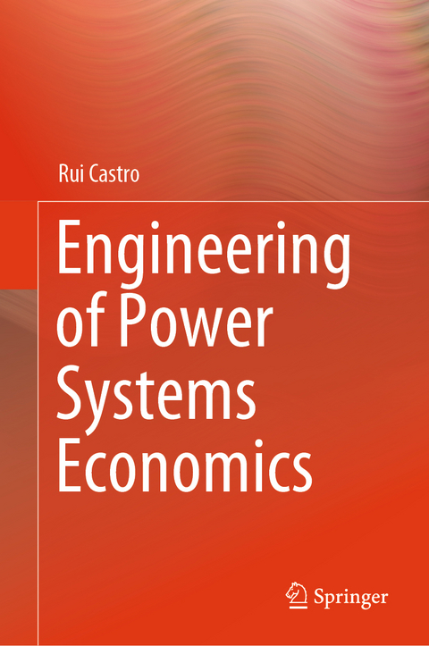 Engineering of Power Systems Economics - Rui Castro