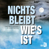 Nichts bleibt wie’s ist - Matthias Duderstadt, Harald Rehling