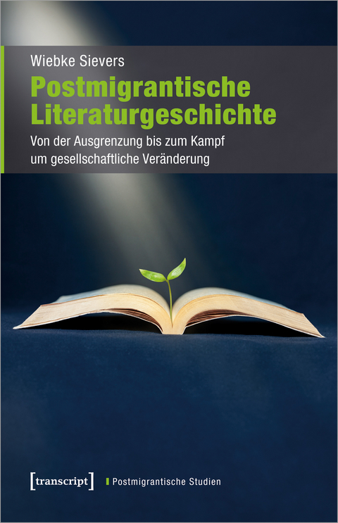 Postmigrantische Literaturgeschichte - Wiebke Sievers