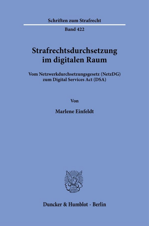 Strafrechtsdurchsetzung im digitalen Raum. - Marlene Einfeldt