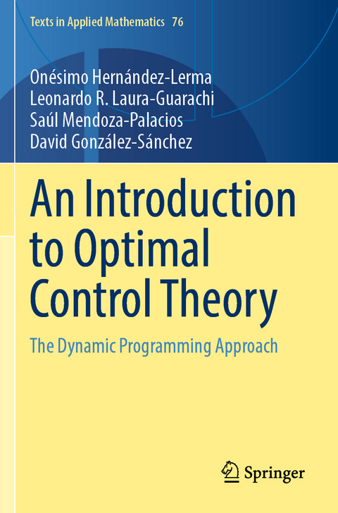 An Introduction to Optimal Control Theory - Onésimo Hernández-Lerma, Leonardo R. Laura-Guarachi, Saul Mendoza-Palacios, David González-Sánchez