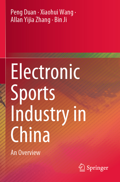 Electronic Sports Industry in China - Peng Duan, Xiaohui Wang, Allan Yijia Zhang, Bin Ji