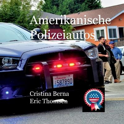 Amerikanische Polizeiautos - Cristina Berna, Eric Thomsen