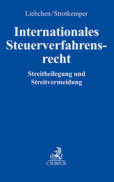 Internationales Steuerverfahrensrecht - Daniel Liebchen, Noemi Strotkemper