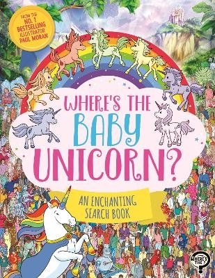 Where’s the Baby Unicorn? - Paul Moran