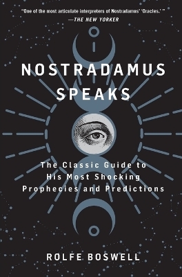 Nostradamus Speaks - Rolfe Boswell