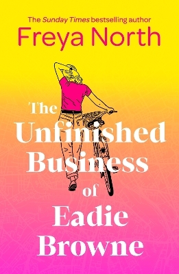 The Unfinished Business of Eadie Browne - Freya North