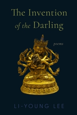 The Invention of the Darling - Li-Young Lee