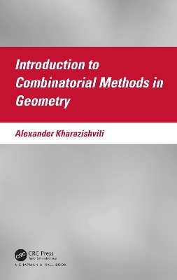 Introduction to Combinatorial Methods in Geometry - Alexander Kharazishvili