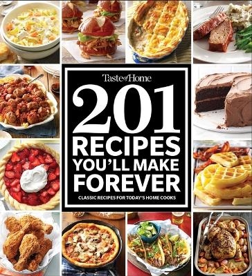 Taste of Home 201 Recipes You'll Make Forever - 