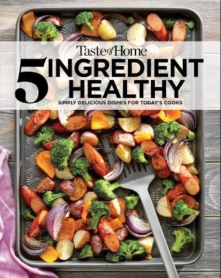 Taste of Home 5 Ingredient Healthy Cookbook - 