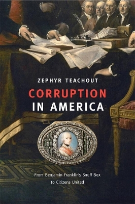 Corruption in America - Zephyr Teachout