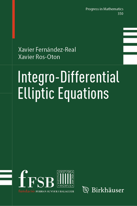 Integro-Differential Elliptic Equations - Xavier Fernández-Real, Xavier Ros-Oton