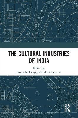 The Cultural Industries of India - 