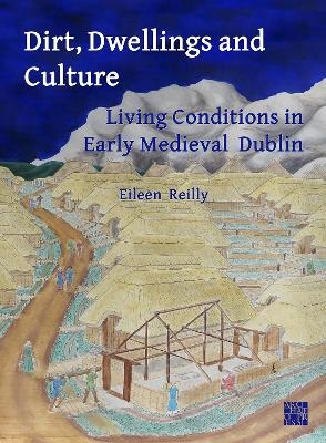 Dirt, Dwellings and Culture - Eileen Reilly