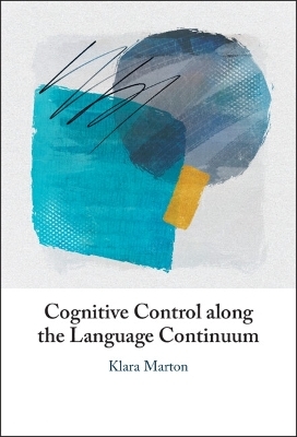 Cognitive Control along the Language Continuum - Klara Marton