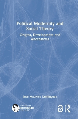 Political Modernity and Social Theory - Jose Maur¡cio Domingues