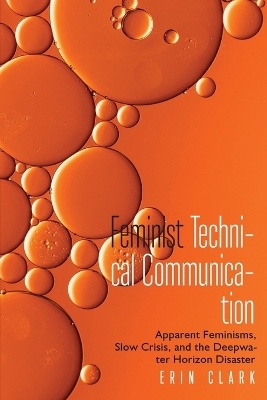 Feminist Technical Communication - Erin Clark