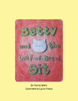 Betty and the Loaf-Of-Bread Sit - Marisa Wiens