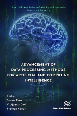 Advancement of Data Processing Methods for Artificial and Computing Intelligence - 