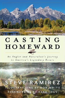 Casting Homeward - Steve Ramirez