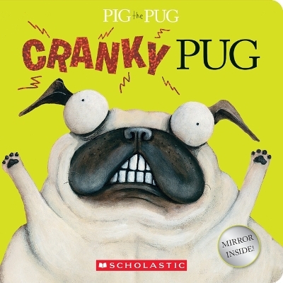 Pig the Pug: Cranky Pug - Aaron Blabey