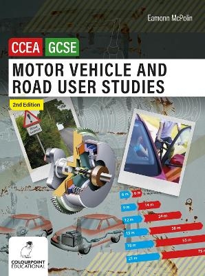 Motor Vehicle and Road User Studies for CCEA GCSE - Eamonn McPolin