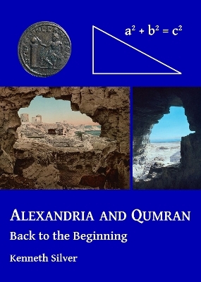 Alexandria and Qumran: Back to the Beginning - Kenneth Silver