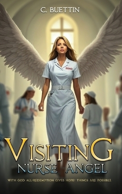 Visiting Nurse Angel - C Buettin