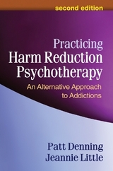 Practicing Harm Reduction Psychotherapy, Second Edition - Denning, Patt; Little, Jeannie