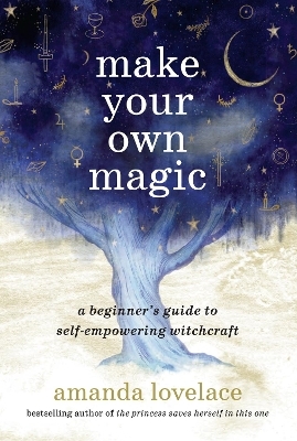 Make Your Own Magic - Amanda Lovelace