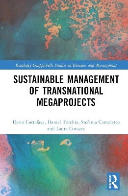 Sustainable Management of Transnational Megaprojects - Dario Cottafava, Daniel Torchia, Stefania Camoletto, Laura Corazza