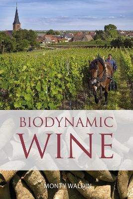 Biodynamic wine - Monty Waldin