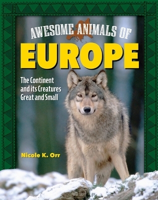 Awesome Animals of Europe and the United Kingdom - Tamra B Orr