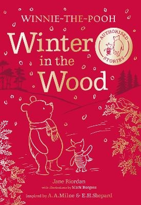 Winnie-the-Pooh: Winter in the Wood - Jane Riordan