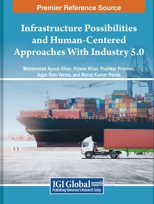 Infrastructure Possibilities and Human-Centered Approaches With Industry 5.0 - 