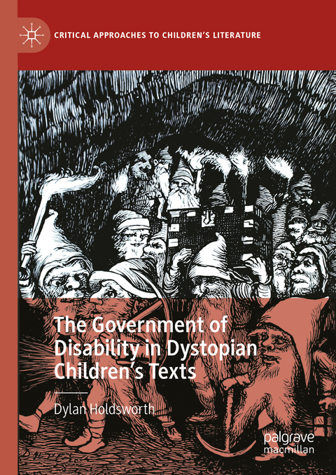 The Government of Disability in Dystopian Children’s Texts - Dylan Holdsworth