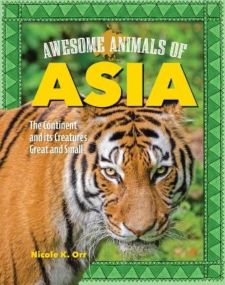 Awesome Animals of Asia - Nicole Orr