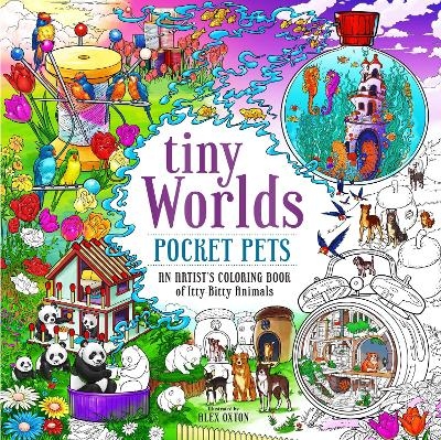 Tiny Worlds: Pocket Pets - Alex Oxton