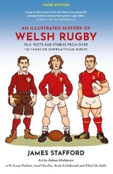 An Illustrated History of Welsh Rugby - Stafford, James