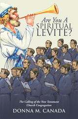 Are You a Spiritual Levite? -  Donna M. Canada