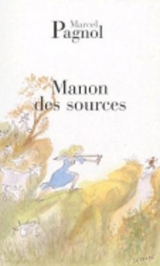 Manon des sources - Pagnol, Marcel