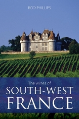 The Wines of South-West France - Phillips, Rod