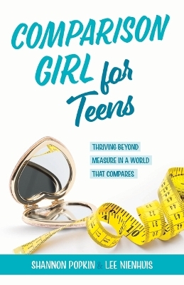 Comparison Girl for Teens - Shannon Popkin, Lee Nienhuis